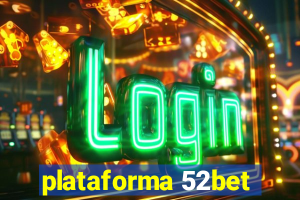 plataforma 52bet